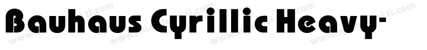 Bauhaus Cyrillic Heavy字体转换